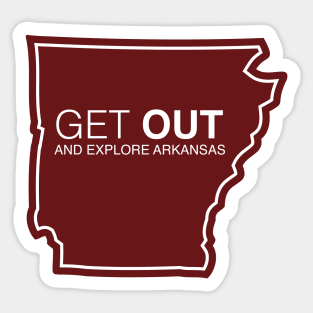 Get Out...and Explore Arkansas | Funny Tourism Hiking Sticker